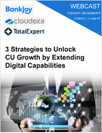 3 Strategies to Unlock CU Growth by Extending Digital Capabilities