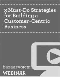 3 Must-Do Strategies for Building a Customer-Centric Business