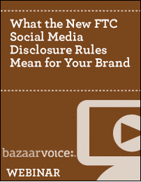 What the New FTC Social Media Disclosure Rules Mean for Your Brand