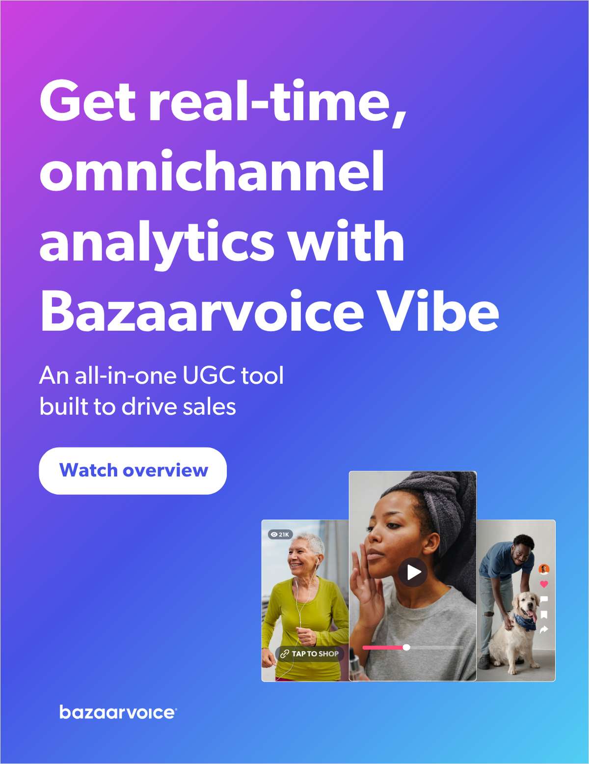 Streamline content-to-commerce with Bazaarvoice Vibe™