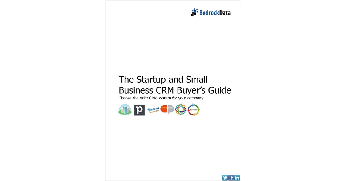 The Startup and Small Business CRM Buyer's Guide