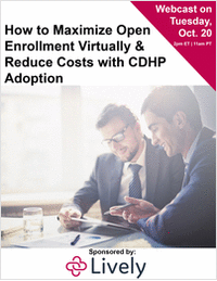 How to Maximize Open Enrollment Virtually & Reduce Costs with CDHP Adoption