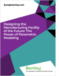 Designing the Manufacturing Facility of the Future: The Power of Parametric Modeling