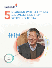 Five Reasons Why Learning & Development Isn't Working Today