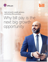 Why Bill Pay Is the Next Big Growth Opportunity for High-Net-Worth, Wealth Advisory and Family Office Practices