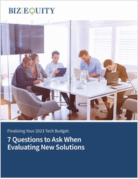 Finalizing Your 2023 Tech Budget: 7 Questions to Ask When Evaluating New Solutions