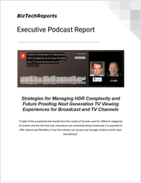 Strategies for Managing HDR Complexity and Future Proofing Next Generation TV Viewing Experiences for Broadcast and TV Channels