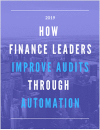 How Finance Leaders Improve Audits Through Automation
