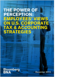 The Power of Perception: Employees' Views on U.S. Corporate Tax & Accounting Strategies