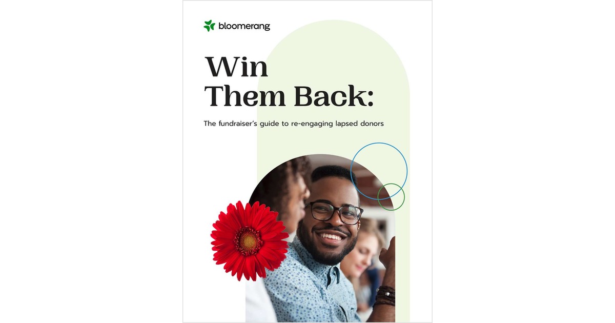 Win Them Back: The Fundraiser's Guide to Re-Engaging Lapsed Donors