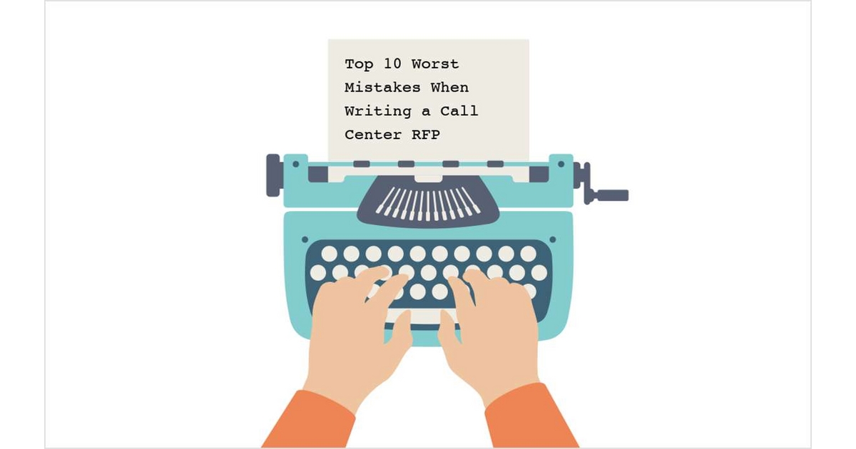 Top 10 Mistakes to Avoid in Writing a Contact Center RFP