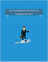 Are You Ready for the Future of Customer Service?