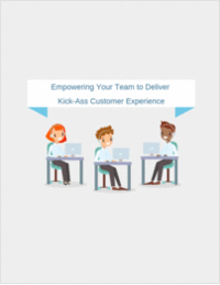 Empowering Your Team to Deliver Kick-Ass Customer Experience