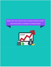 What's the True Cost of Your In-House Contact Center? (And How Does It Compare to Outsour
