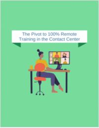 The Pivot to 100% Remote Training in the Contact Center