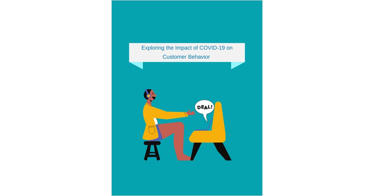 Exploring the Impact of COVID-19 on Customer Behavior