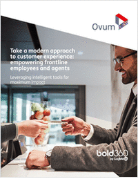 Take a Modern Approach to Customer Experience: Empowering Frontline Employees and Agents
