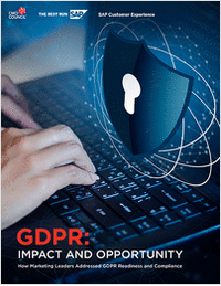 GDPR: Impact and Opportunity - How Marketing Leaders Addressed GDPR Readiness and Compliance