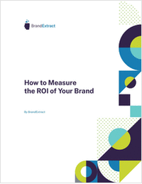 How to Measure the ROI of Your Brand: 7 Important Metrics