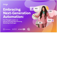 Embracing Next-Generation Automation: Four Thought Leaders on How AI Can Help Meet Evolving Marketing Challenges