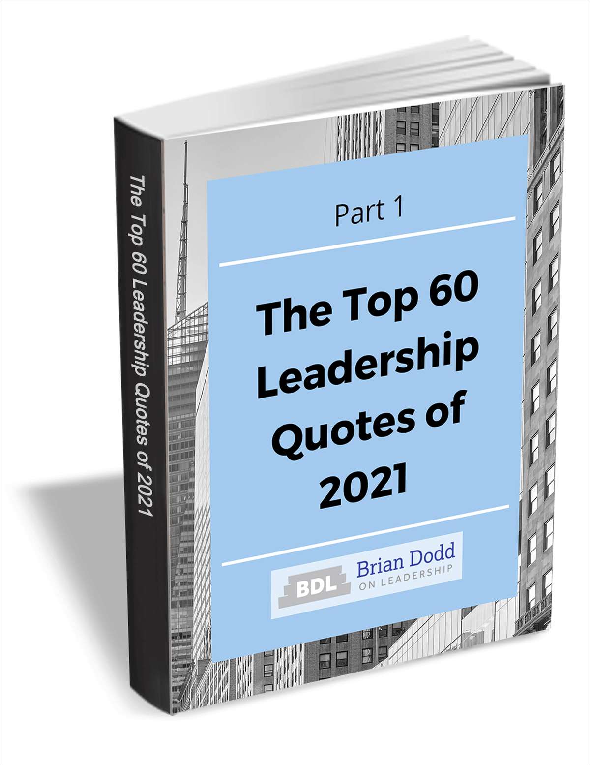 The Top 60 Leadership Quotes Of 2021 - Part 1