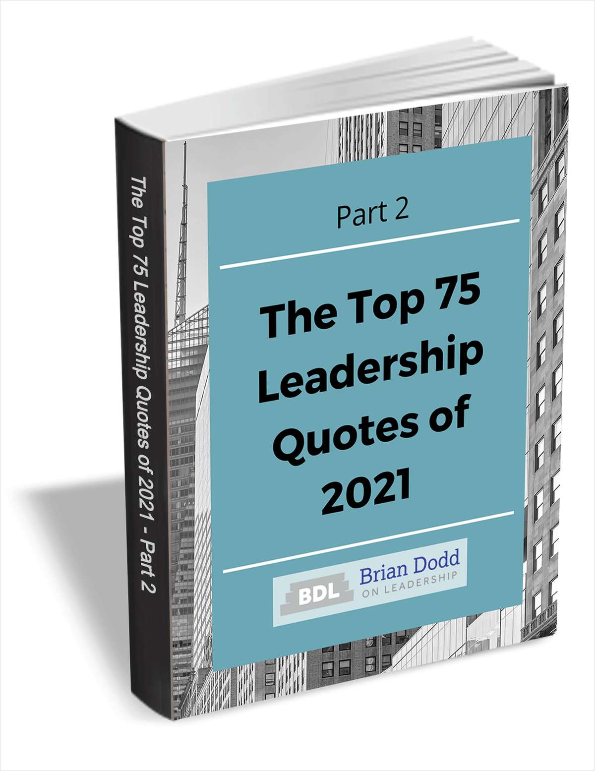 The Top 75 Leadership Quotes Of 2021 - Part 2