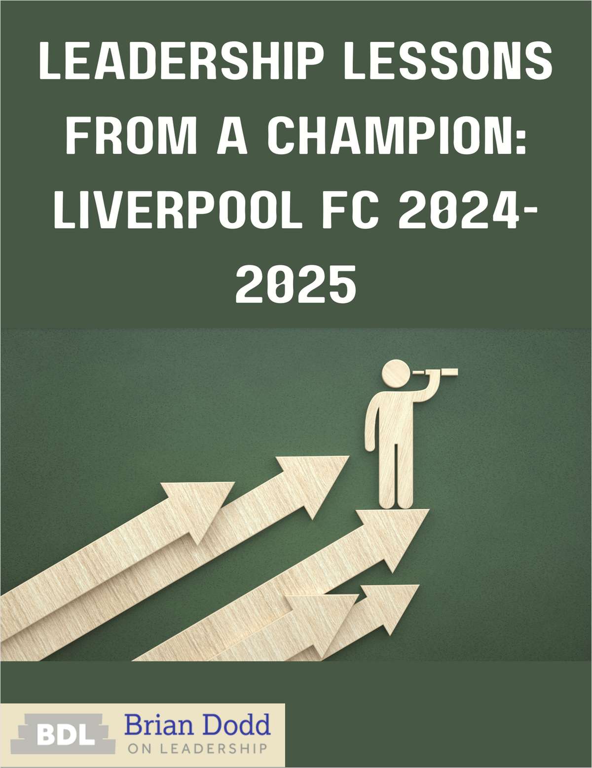 Leadership Lessons from a Champion: Liverpool FC 2024-2025