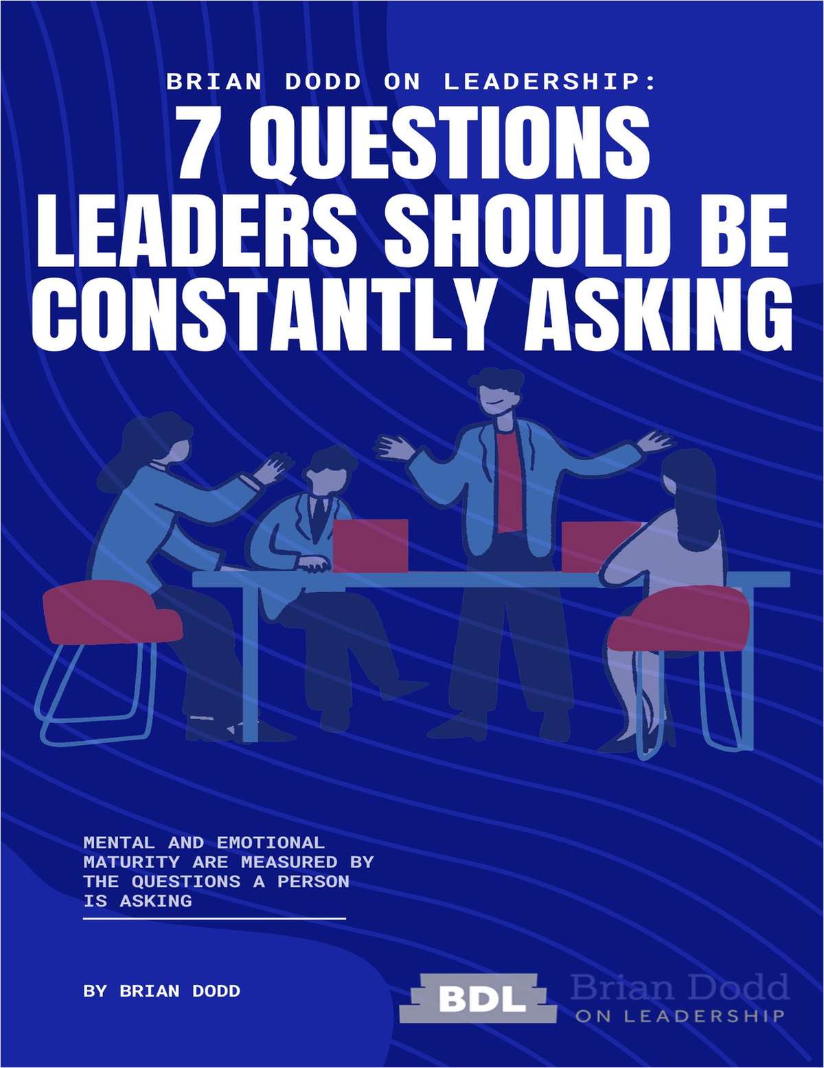 7 Questions Leaders Should Be Constantly Asking