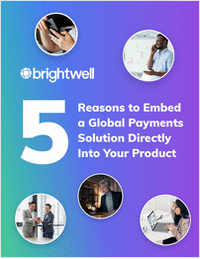 5 Reasons to Embed a Global Payments Solution Directly Into Your Product