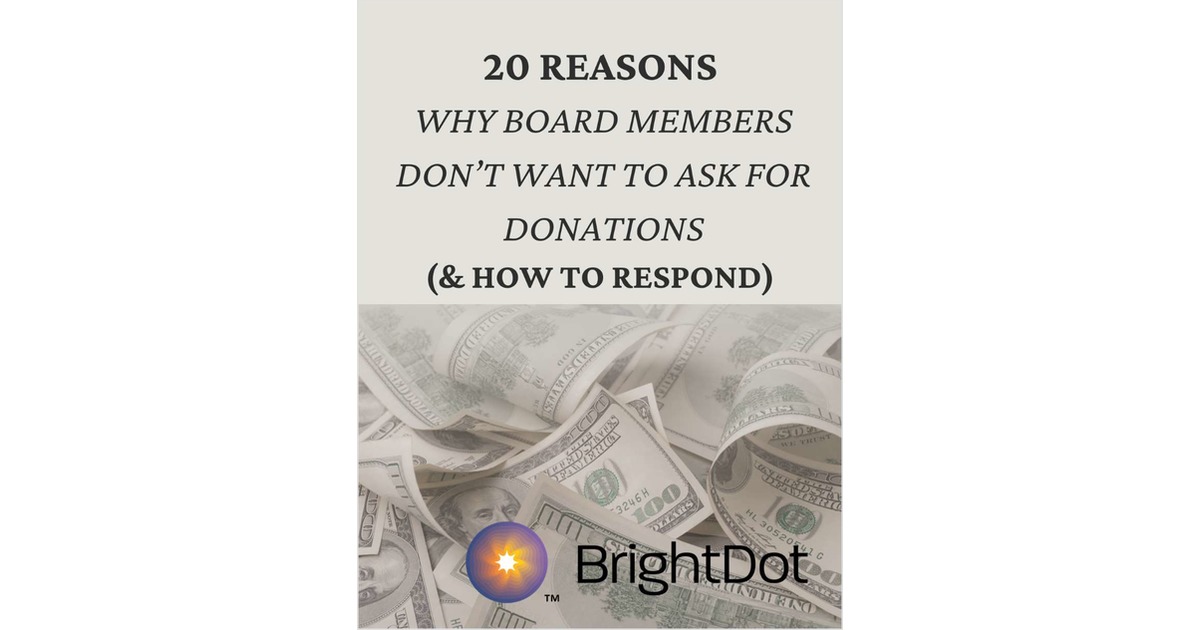 20 Reasons: Why Board Members Don't Want to ask for Donations (& How to Respond)