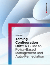 Taming Configuration Drift: A Guide to Policy-Based Management and Auto-Remediation