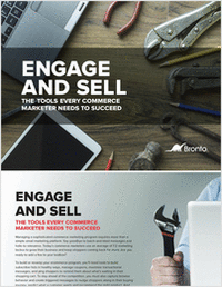 Engage and Sell: The Tools Every Commerce Marketer Needs to Succeed