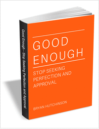 Good Enough - Stop Seeking Perfection and Approval