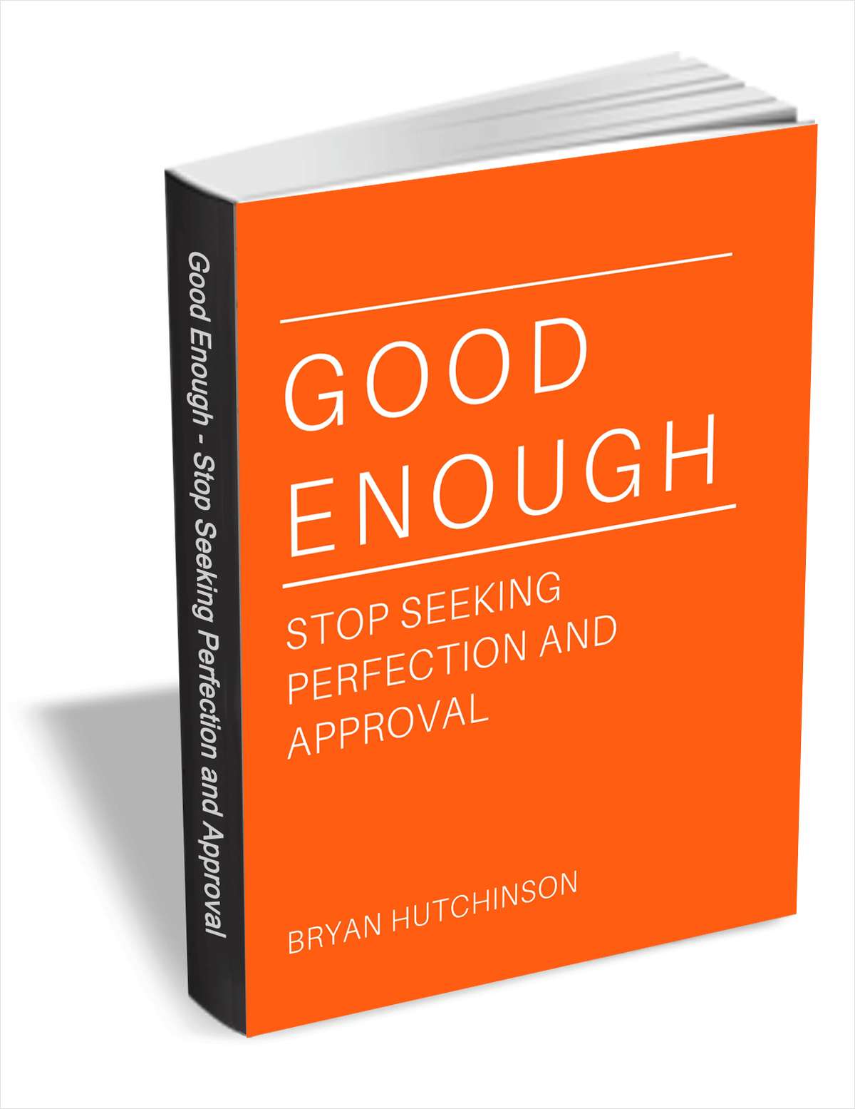 Good Enough - Stop Seeking Perfection and Approval