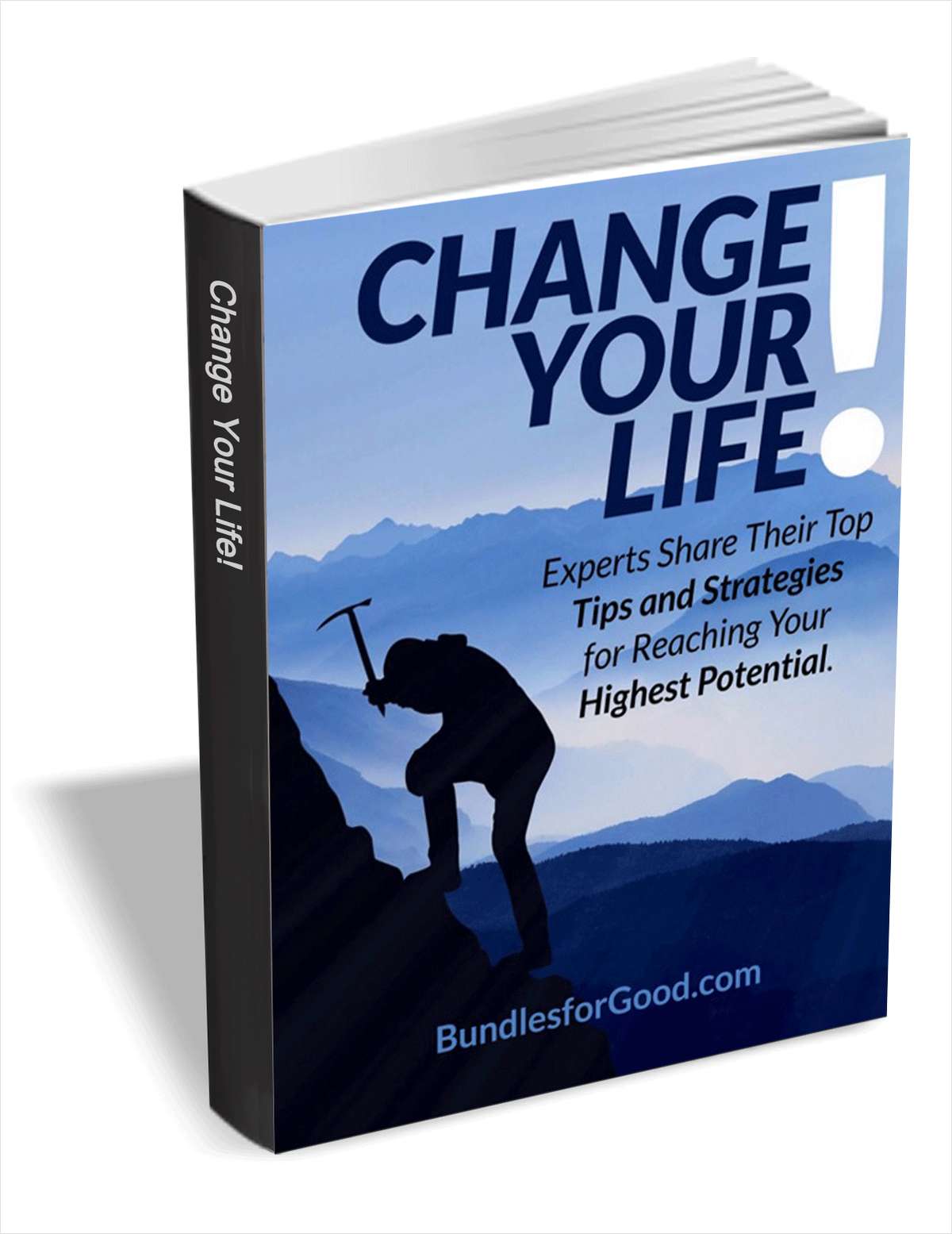 Change Your Life! Experts Share Their Top Tips and Strategies for ...