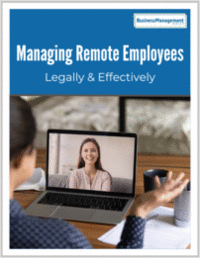 Managing Remote Employees Legally & Effectively
