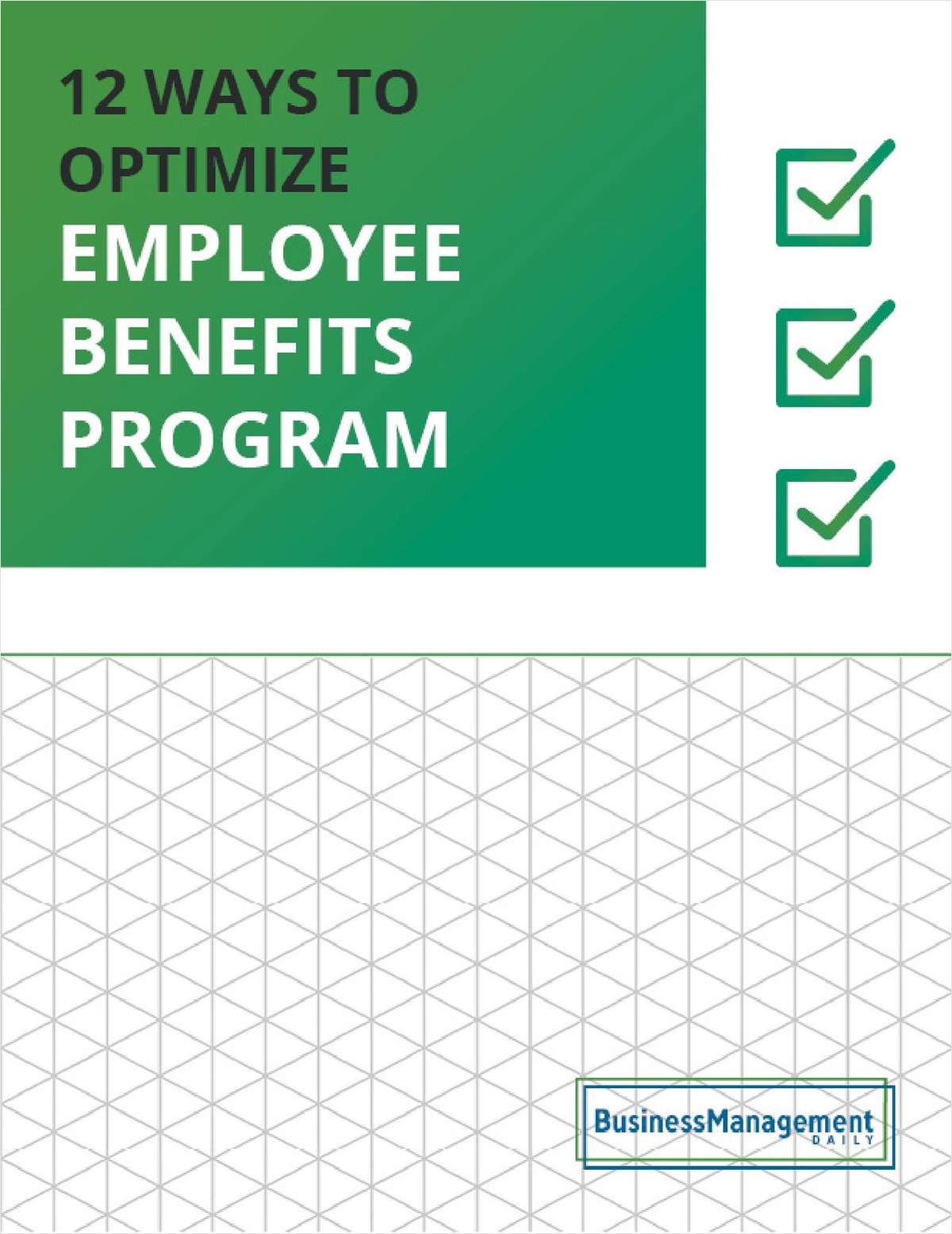 12 Ways To Optimize Your Employee Benefits Program
