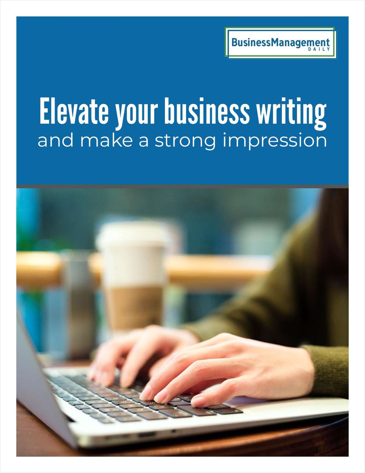 Elevate your business writing and make a strong impression