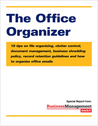     The Office Organizer        Learn how to boost productivity, improve the bottom line and protect your business interests from liability. Learn More >