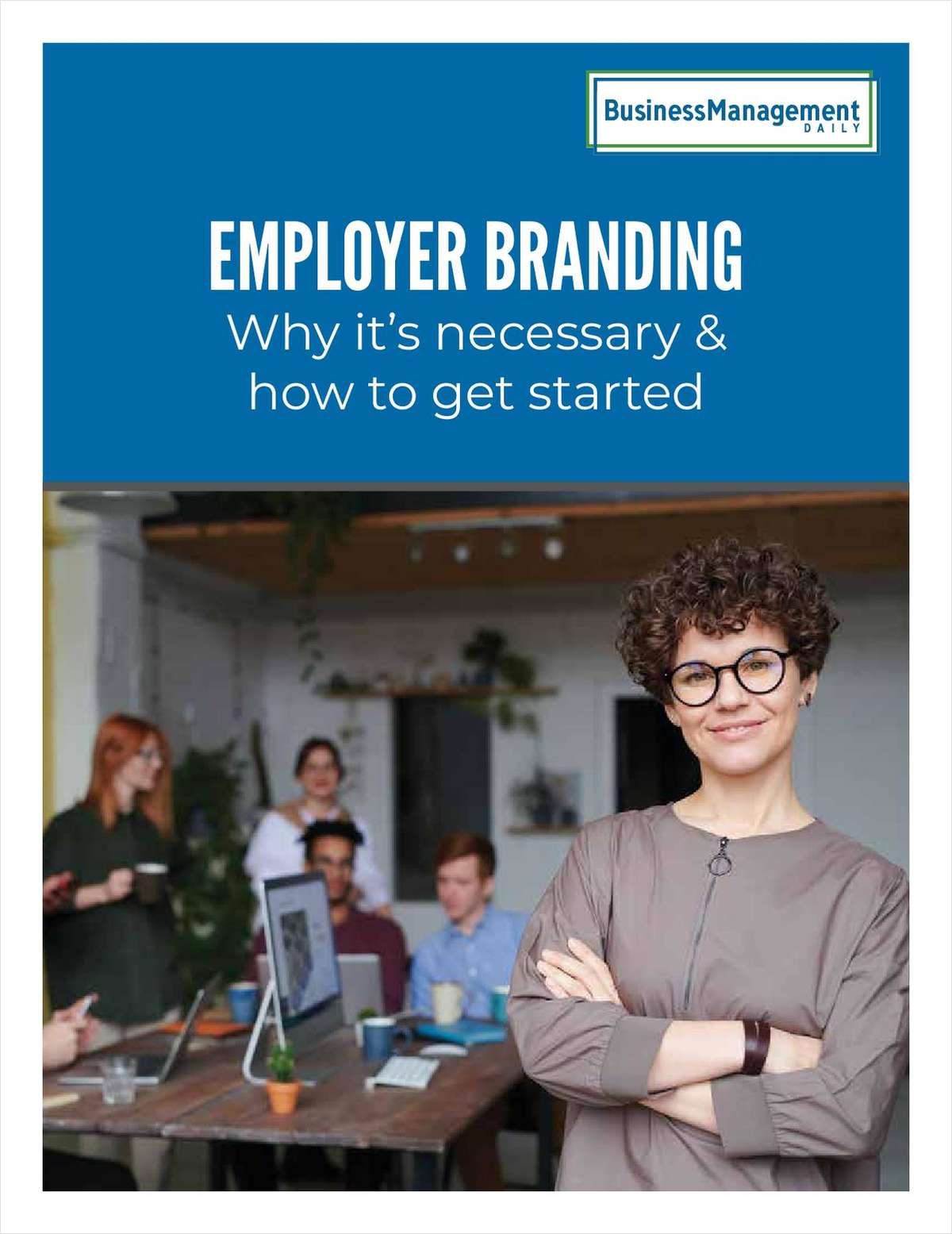 Employer Branding: Why it's necessary and how to get started