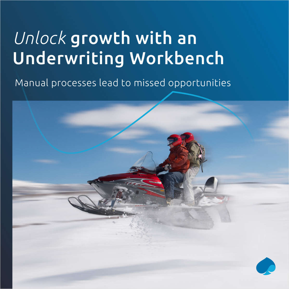 Unlock growth in underwriting