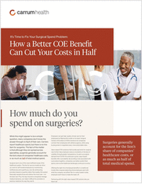 It's Time to Fix Your Surgical Spend Problem: How a Better COE Benefit Can Cut Your Costs in Half