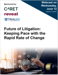 Future of Litigation: Keeping Pace with the Rapid Rate of Change