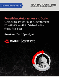 Redefining Automation and Scale Unlocking Potential in Government IT with OpenShift Virtualization from Red Hat