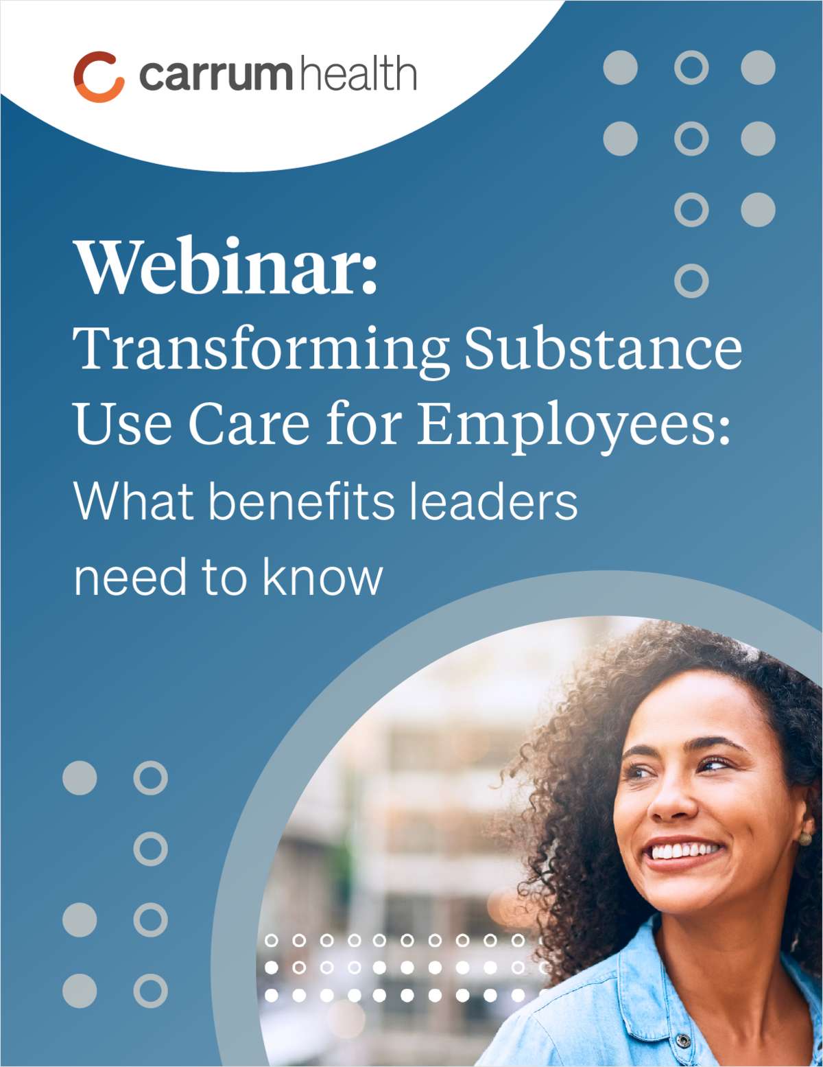 Transforming Substance Use Care for Employees: What benefits leaders need to know