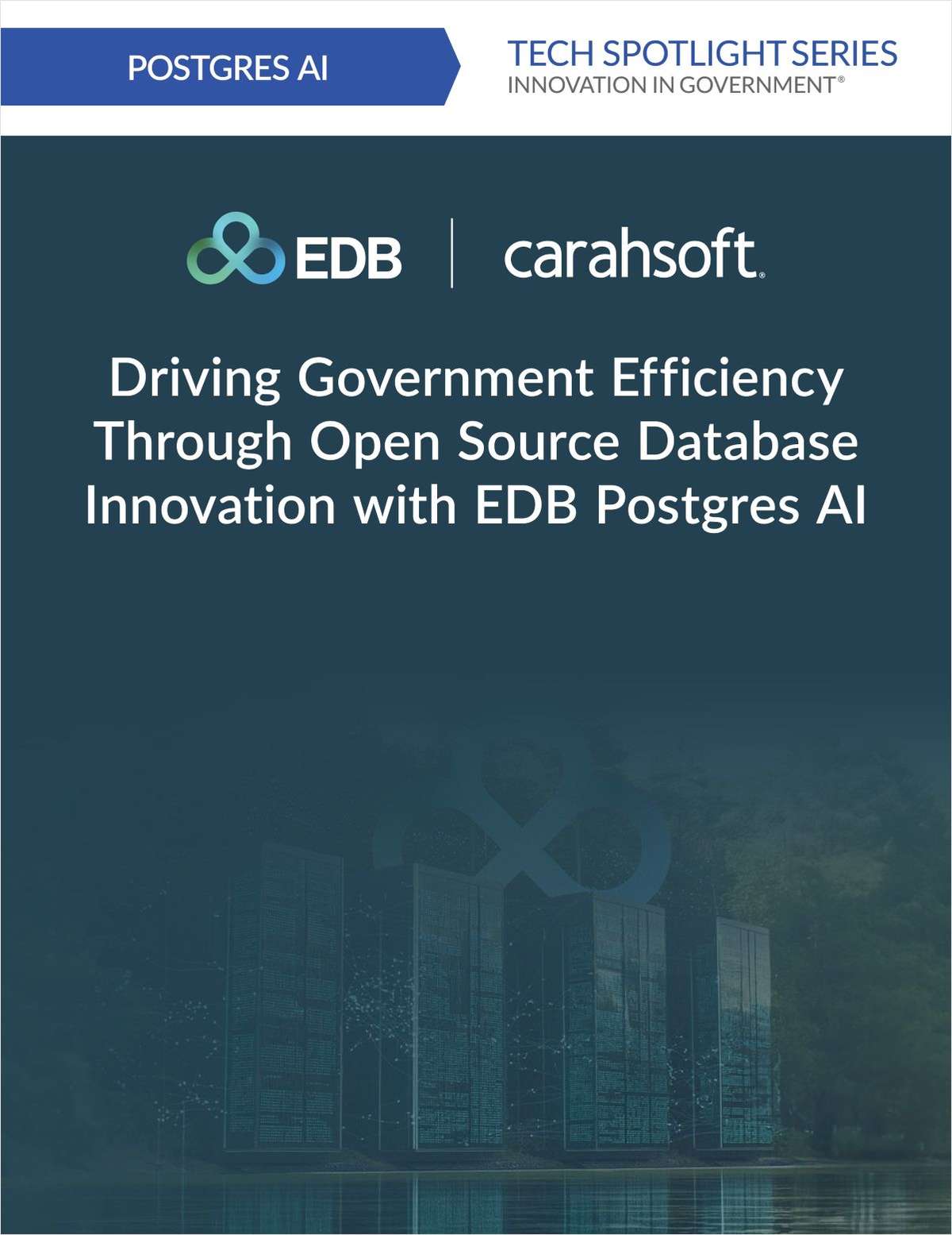 Driving Government Efficiency Through Open Source Database Innovation with EDB Postgres AI