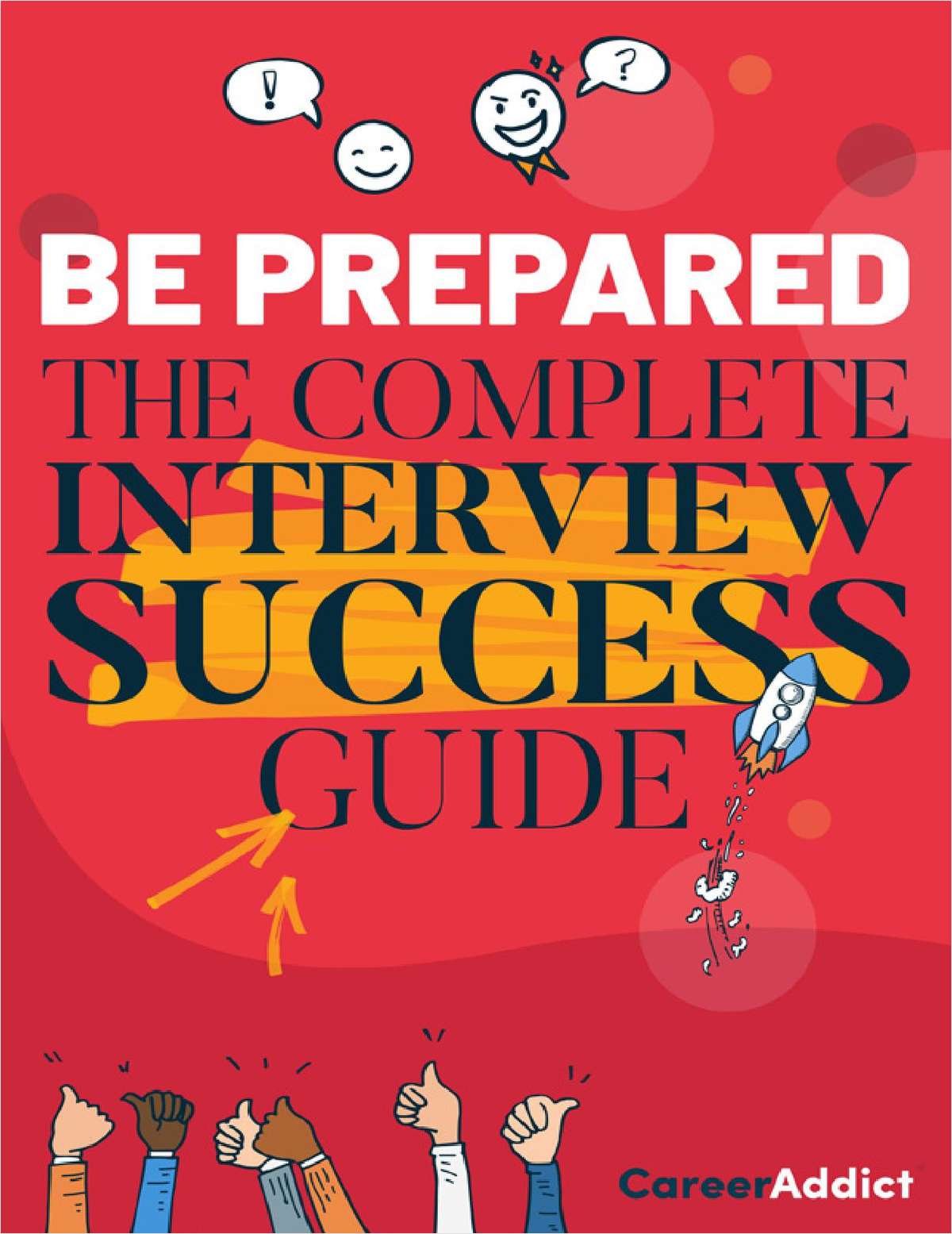 Be Prepared - The Complete Interview Success Guide