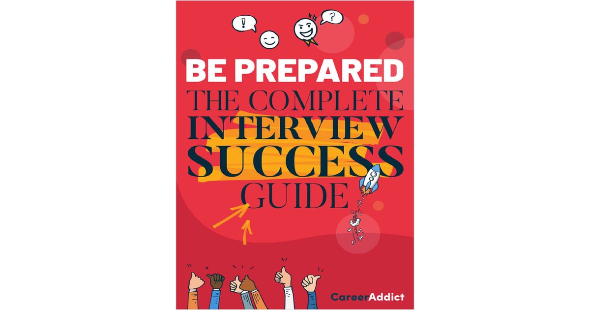 Be Prepared - The Complete Interview Success Guide