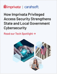 How Imprivata Privileged Access Security Strengthens State and Local Government Cybersecurity