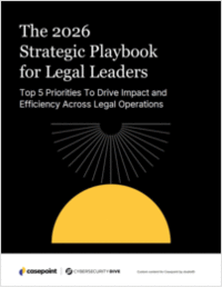The 2026 Strategic Playbook for Legal Leaders: Top 5 Priorities To Drive Impact and Efficiency Across Legal Operations